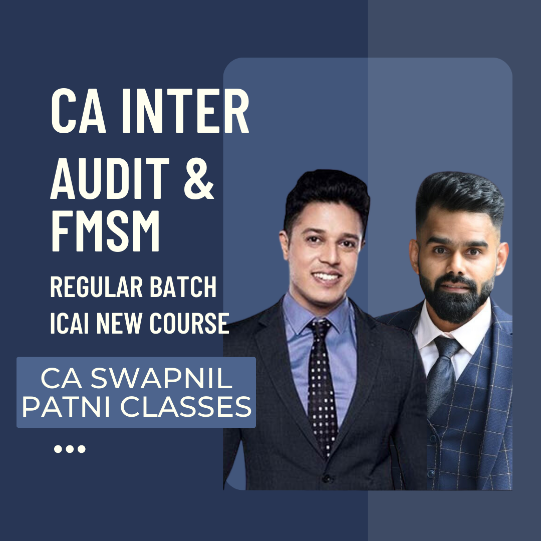 CA Inter FM SM and Audit Combo Regular Batch by CA Swapnil Patni and CA Harshad Jaju | For Sep 24 & Jan 25 Exams
