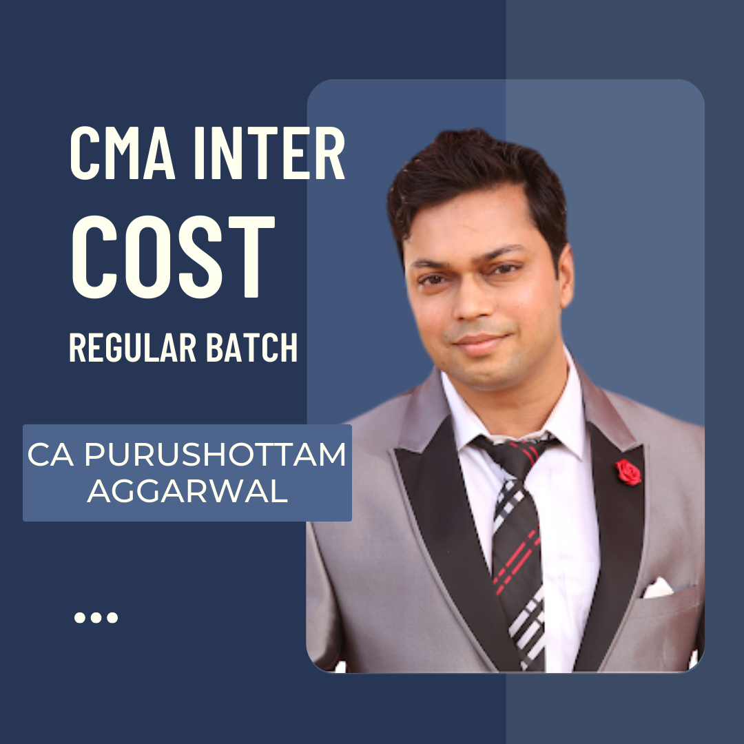 CMA Inter Cost Regular Batch by CA Purushottam Aggarwal | For June 24 & Dec 24 Exams - CA Point CMA Inter Cost Regular Batch by CA Purushottam Aggarwal | For June 24 & Dec 24 Exams - CA Point