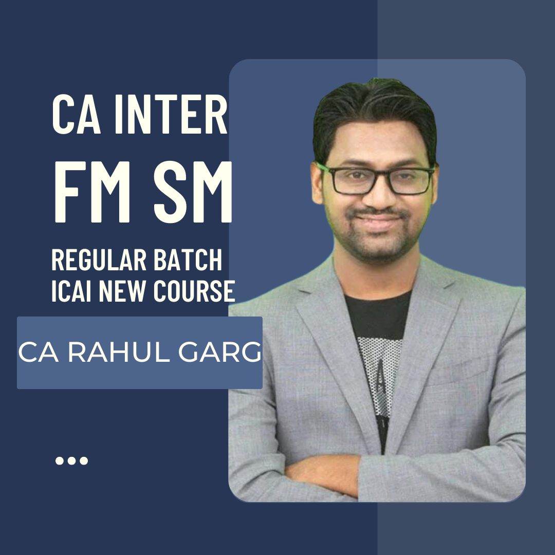 CA Inter FM SM (Paper 6) Regular Batch By CA Rahul Garg | For Jan 25 & Onwards Exams | ICAI New Course - CA Point CA Inter FM SM (Paper 6) Regular Batch By CA Rahul Garg | For Jan 25 & Onwards Exams | ICAI New Course - CA Point