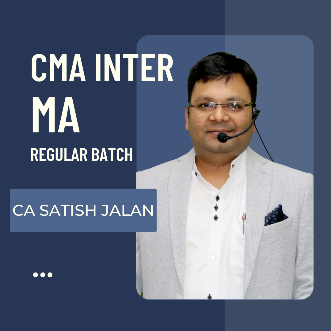 CMA Inter MA Regular Batch By Satish Jalan | For June 24 & Onwards | Management Accounting