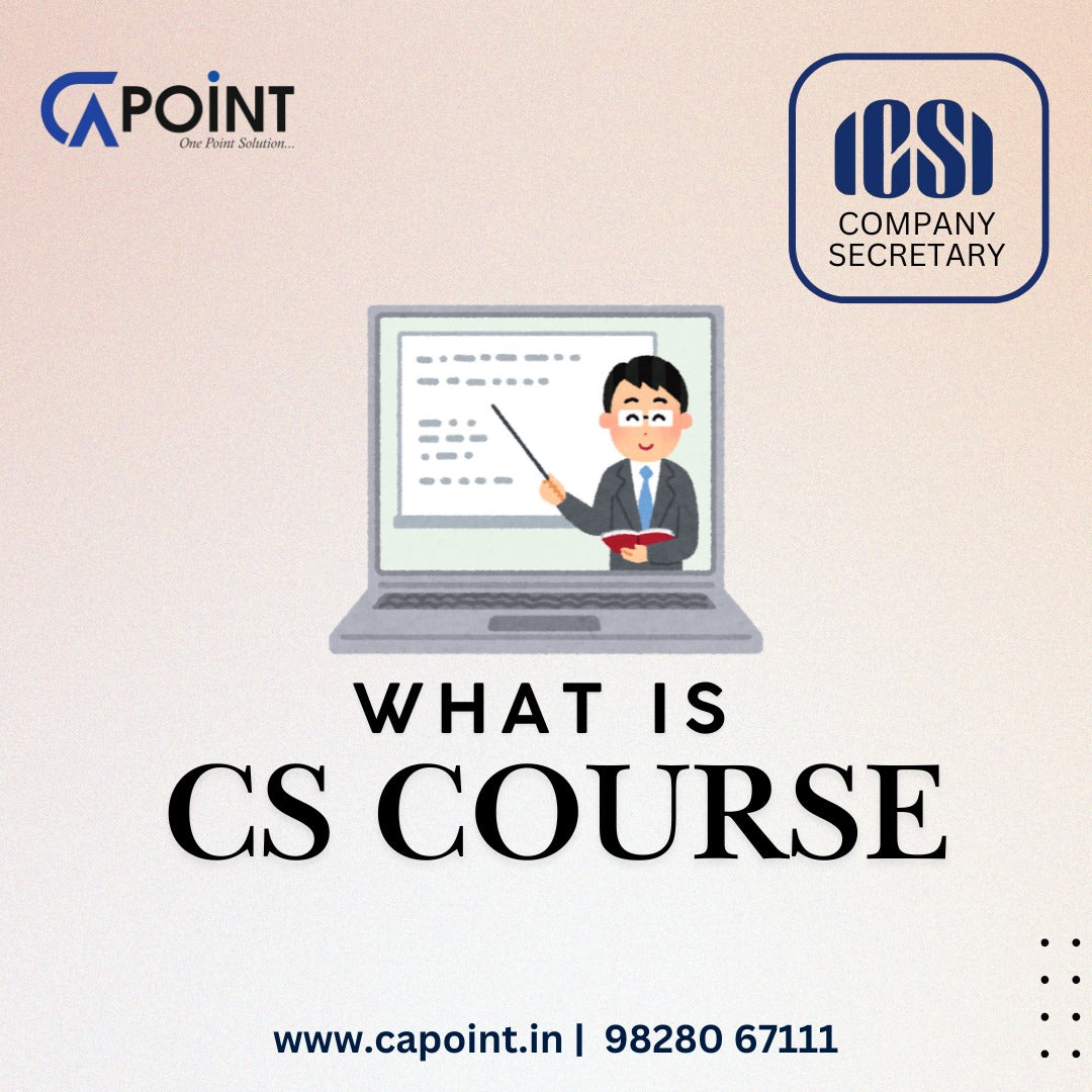 What is CS Course? Overview of CS Classes & CS Executive – CA Point