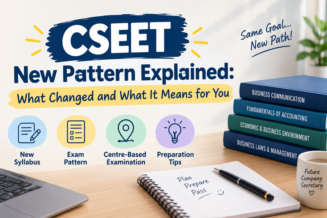 CSEET New Pattern Explained: What Changed and What It Means for You