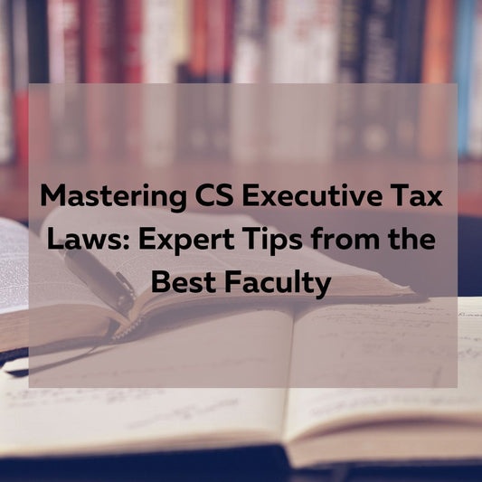 CS Executive Tax law