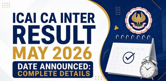 ICAI CA Inter May 2026 Result Date Announced: Check Complete Details