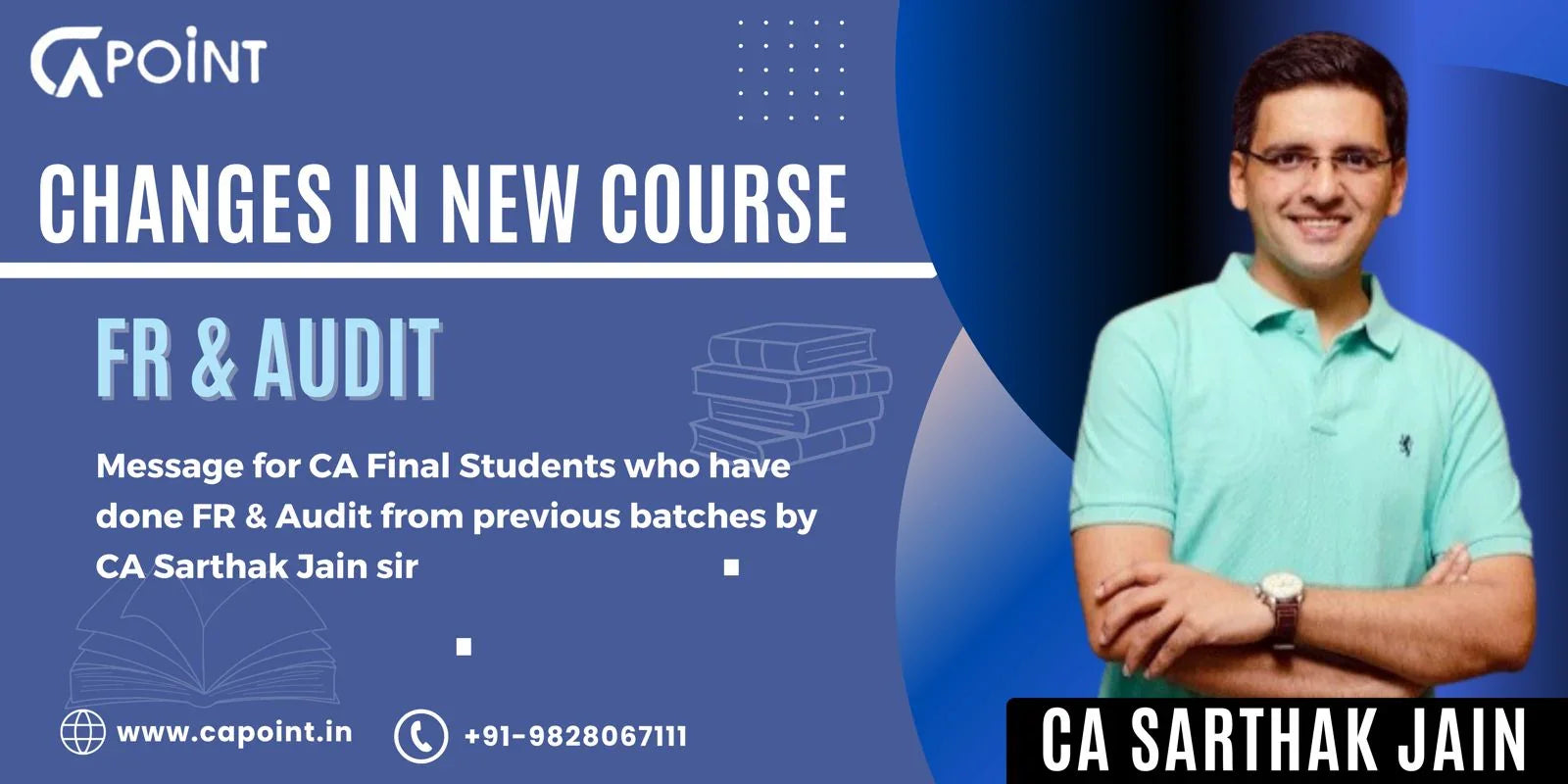 CHANGES IN NEW COURSE FR & AUDIT: CA SARTHAK JAIN – CA Point