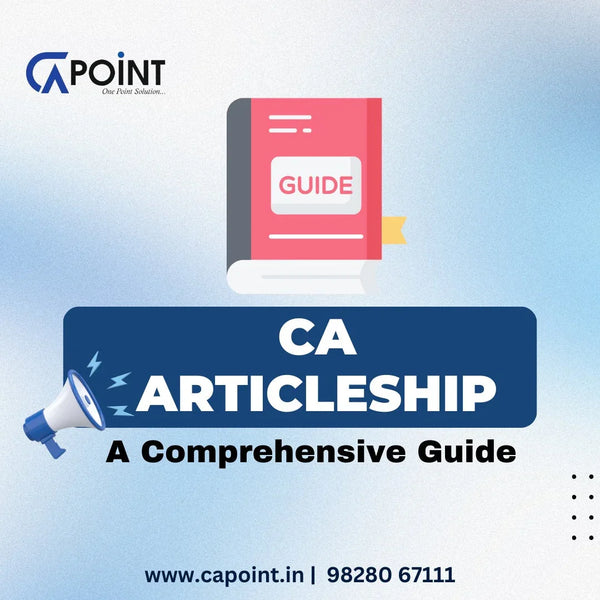 CA Articleship: A Comprehensive Guide CA Point