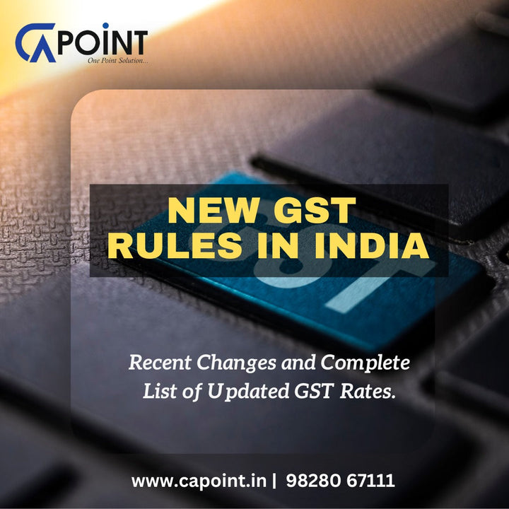 New GST Rules in India: Recent Changes and Complete List of Updated GST Rates.