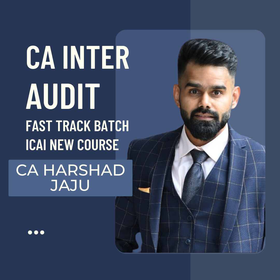 CA Inter Audit | Fast track Batch By CA Harshad Jaju- For May 24 & Nov 24 Exams | ICAI New Course