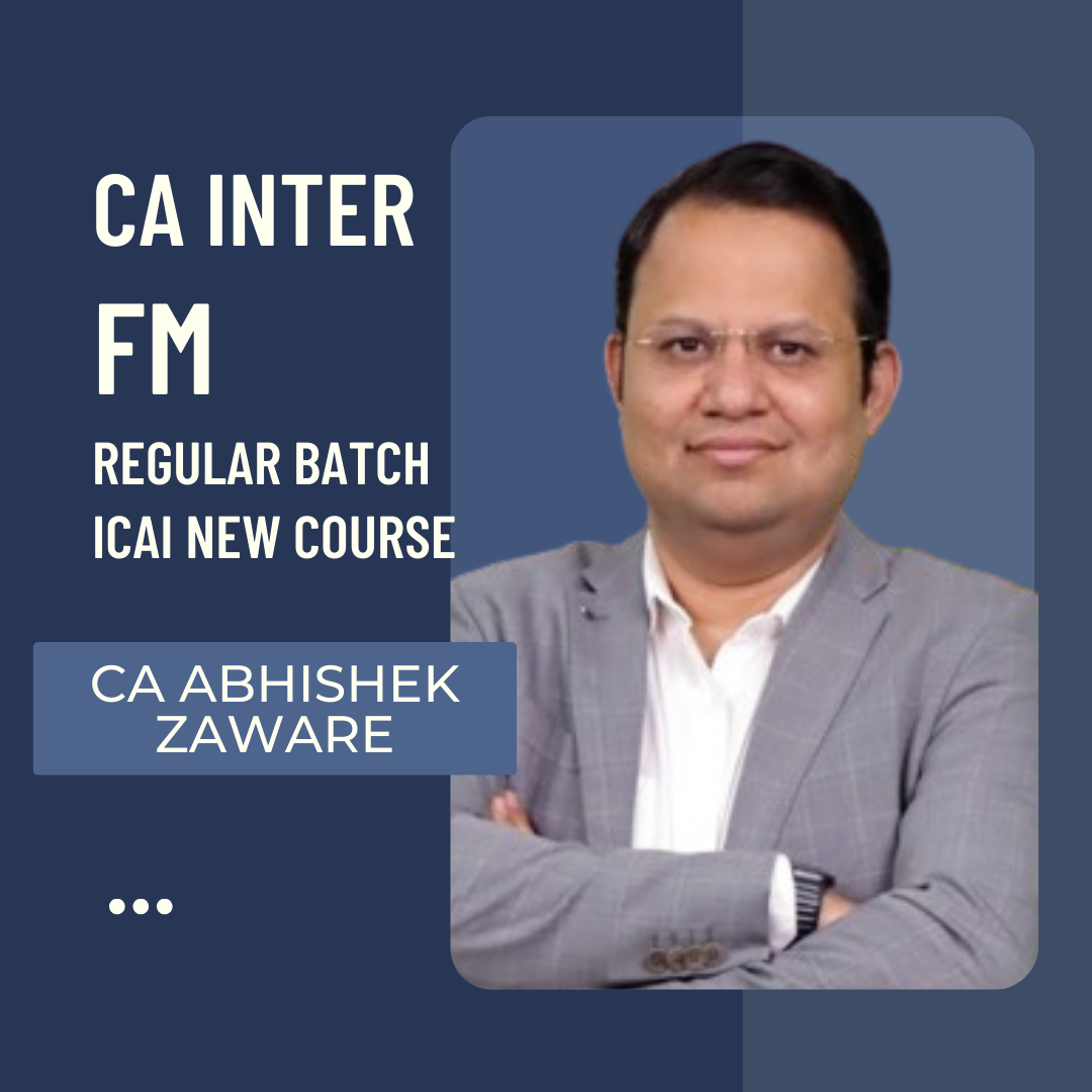 CA Inter FM | Regular Batch By CA Abhishek Zaware | For May/Nov. 24 Exams