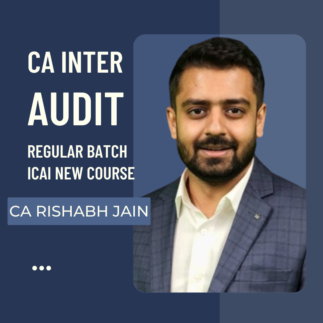 CA Inter Audit Regular Batch By CA Rishabh Jain | For May 24 & Nov. 24 Exams