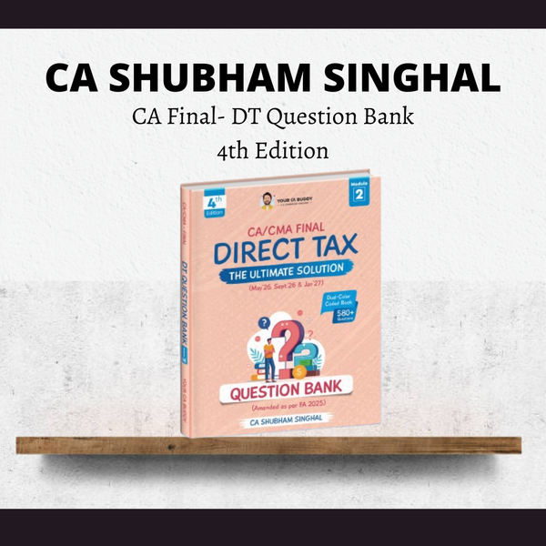 CA Final DT | Question Bank Book | For May/Sep 26 & Jan 27 Exams by CA Shubham Singhal CA Point