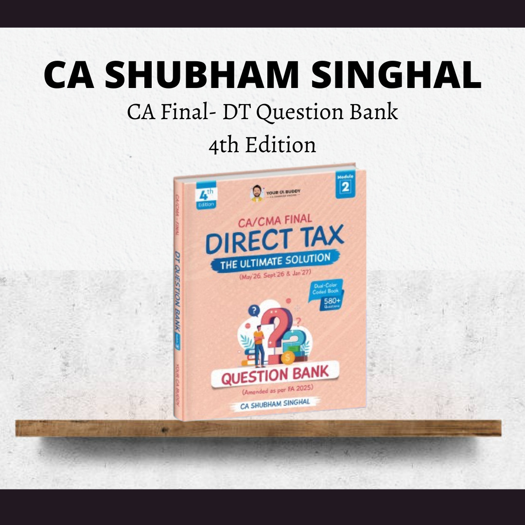 CA Final DT | Question Bank Book | For May/Sep 26 & Jan 27 Exams by CA Shubham Singhal CA Point