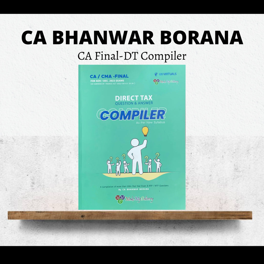 CA Final Direct Tax Compiler by CA Bhanwar Borana For Nov 23 Exams