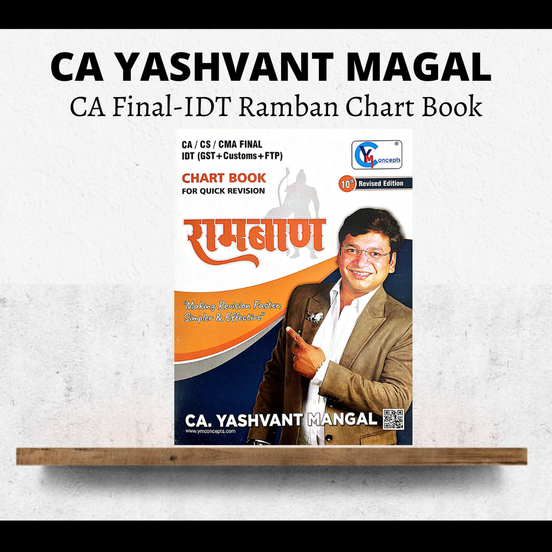 CA Final IDT रामबाण – GST + Customs + FTP Charts by CA Yashvant Mangal for Nov 24 & May25 Exams | ICAI New Course