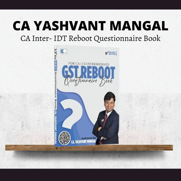 CA Inter- GST Reboot- Questionnaire Book by CA Yashvant Mangal | For May 26 & Sep 26 Exams