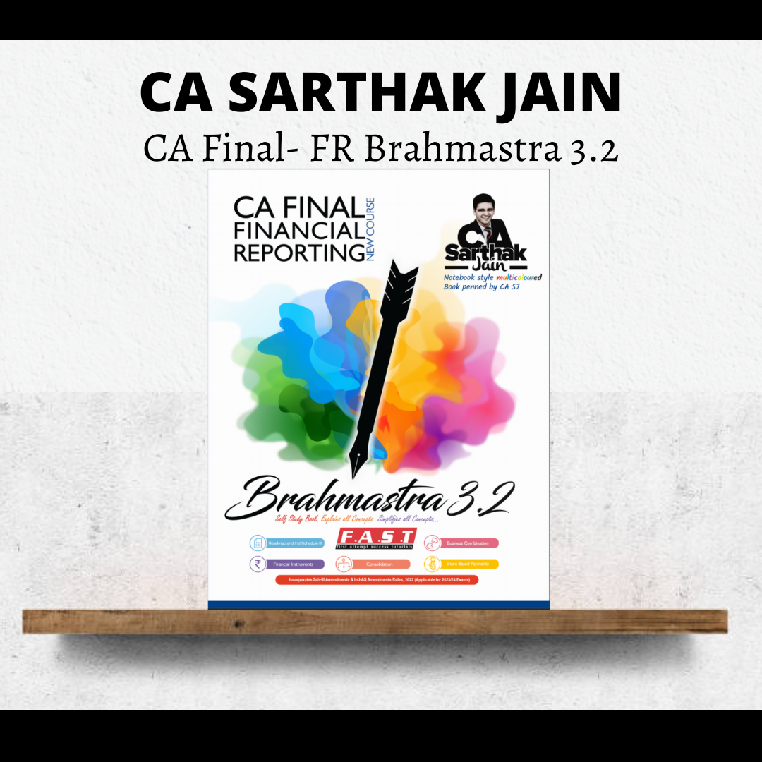 CA Final - FR New Syllabus Brahmastra Book 3.2 BY CA SARTHAK JAIN