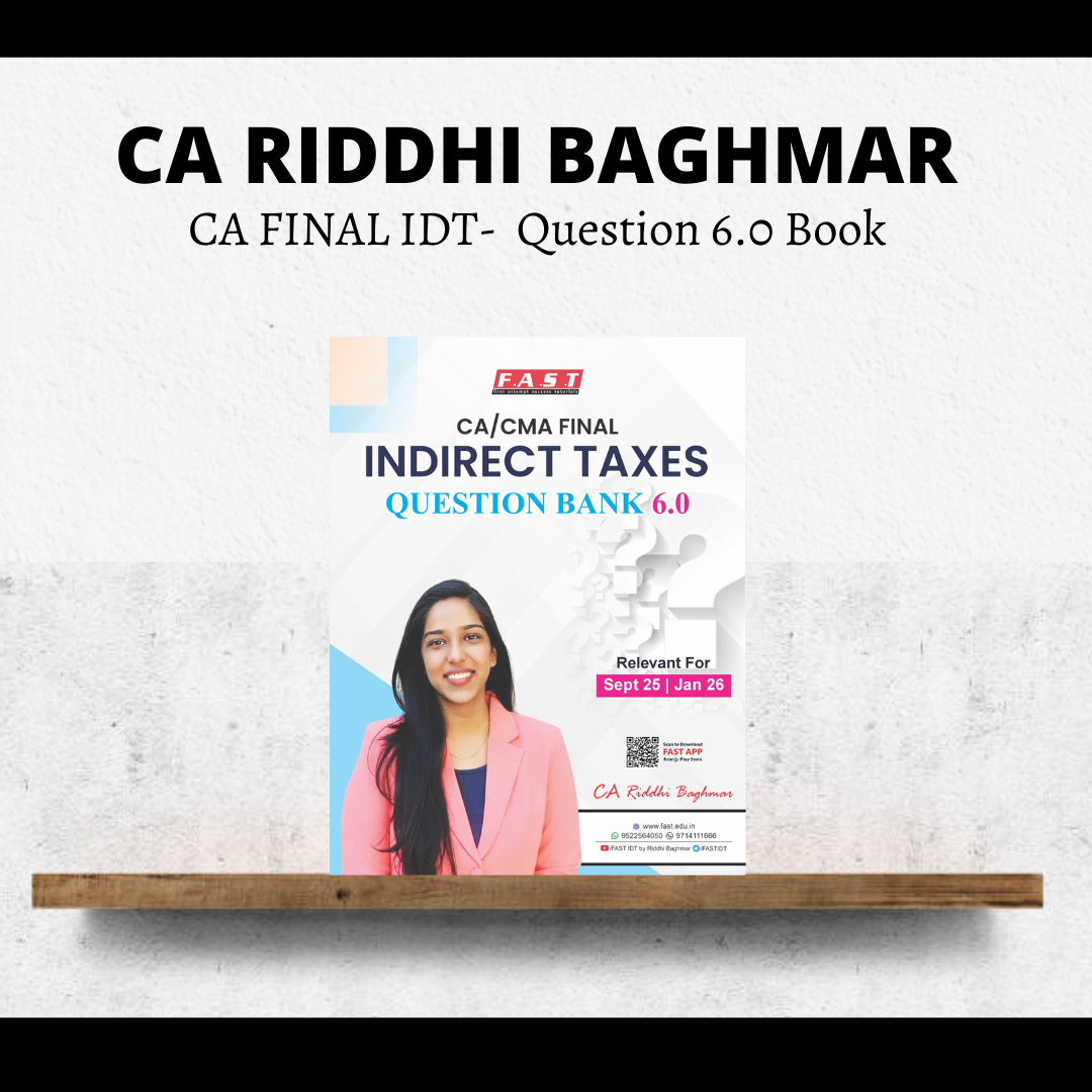 CA Final IDT | Question 6.0 Book by CA Riddhi Baghmar | For Sep 25 & Jan 26 Exams