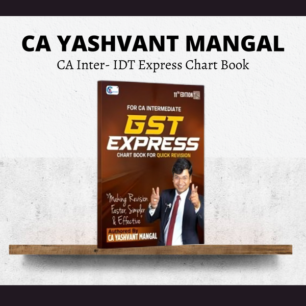 CA Intermediate GST Express Chart Book | Full GST Quick Revision | For May 26 & Sep 26 Exams