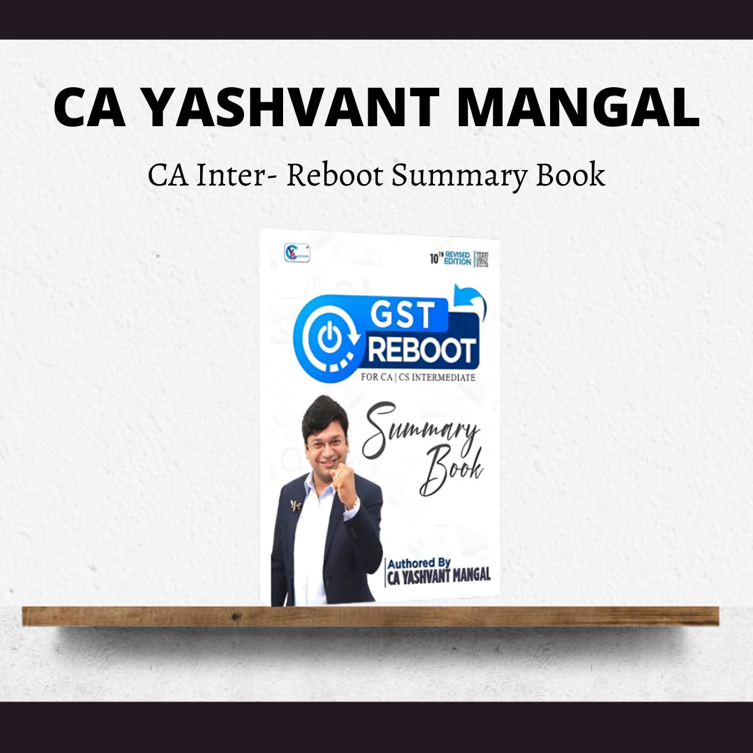 CA Inter- GST Reboot Summary Book by CA Yashvant Mangal | For Jan 26 & May 26 Exams