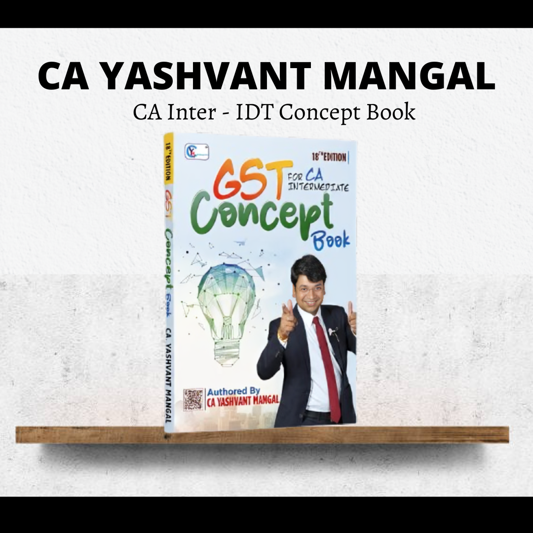 CA Inter IDT | Concept Book - Conceptual Learning On Indirect Tax Laws | Colorful Book By CA Yashvant Mangal  | For Sep 26 & Jan 27 Exams CA Point