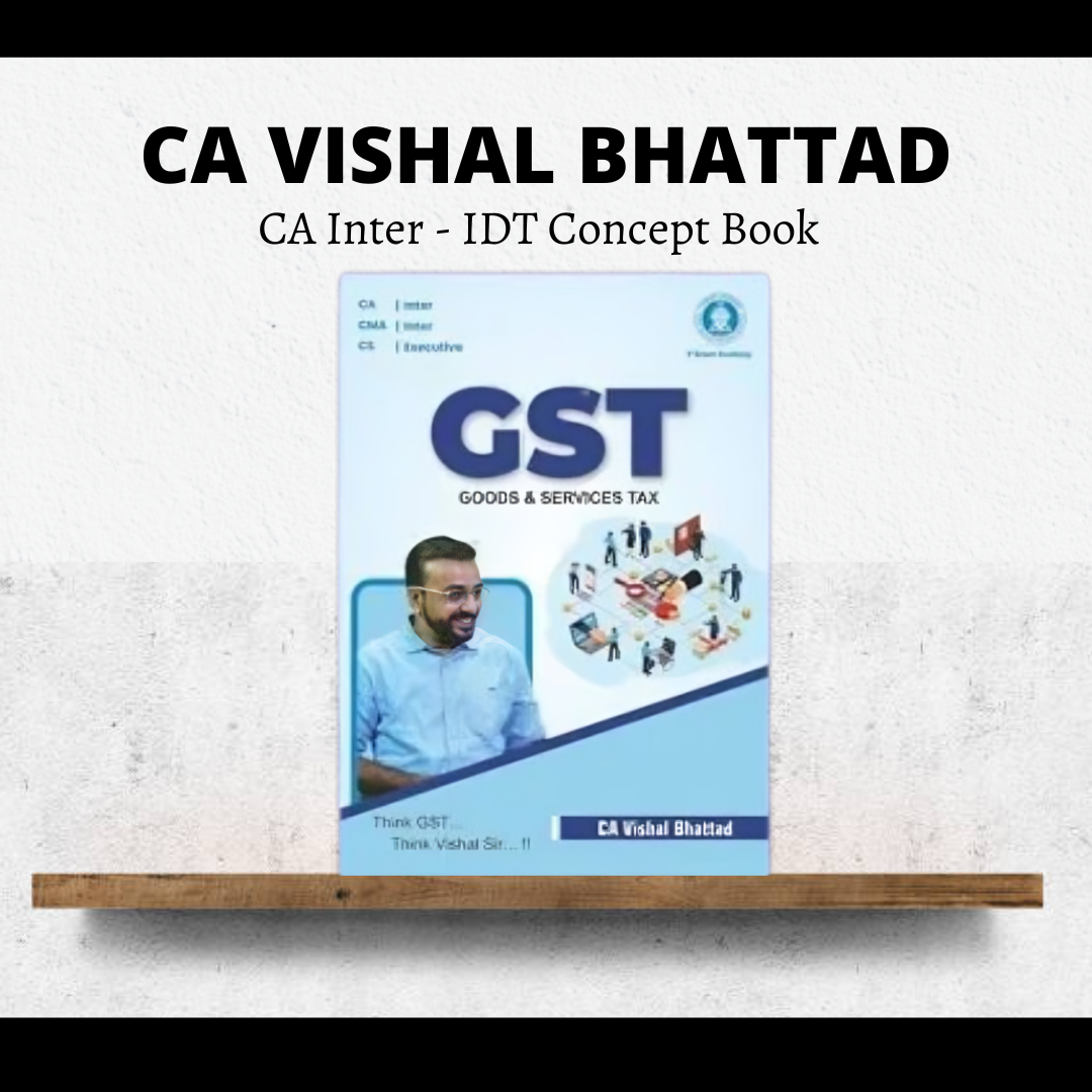 CA Inter | IDT Concept Book by CA Vishal Bhattad | For Jan 26 & May 26 Exams