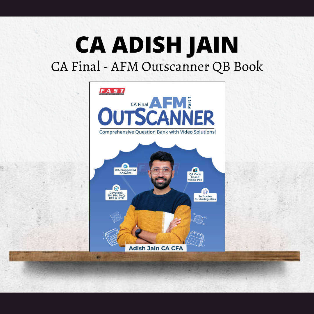 CA Final AFM Outscanner Question Bank Book | By CA Adish Jain | for Nov 26 Exams | ICAI New Course CA Point