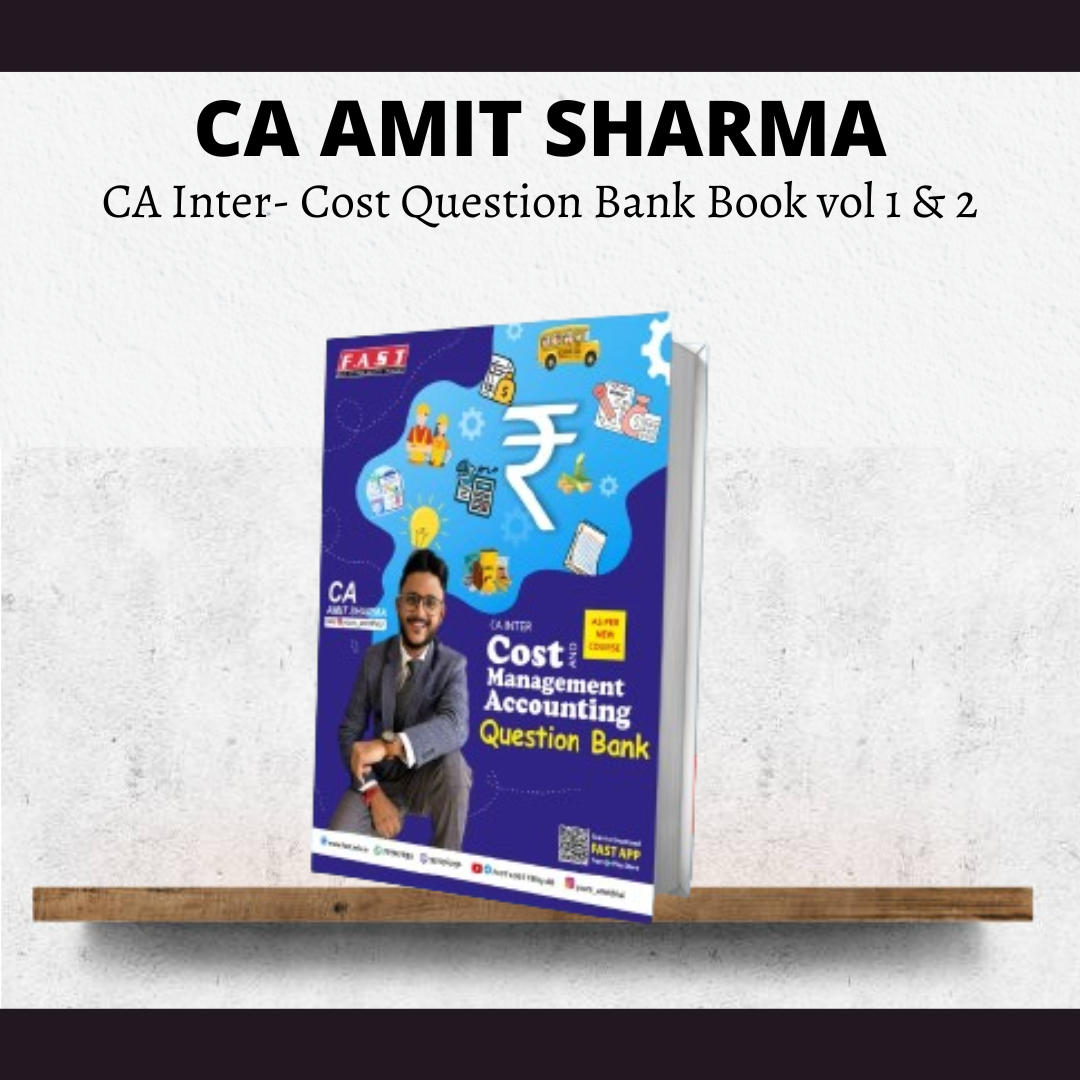 CA Inter Cost | Question Bank by CA Amit Sharma | For Jan 25 & May 25 Exams