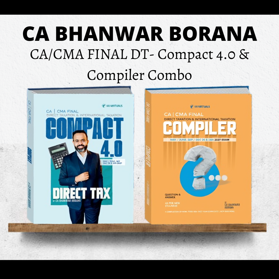 CA/CMA Final Direct Tax Compact & Q/A Compiler By CA Bhanwar Borana | For May 26 & Sep 26 Exams
