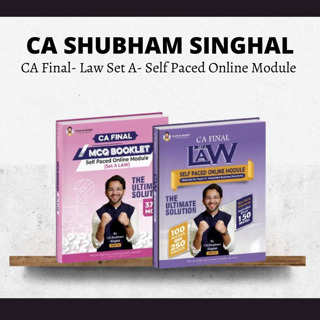 CA Final Law Set A- Self Paced Online Module by CA Shubham Singhal | For May 25 Exams