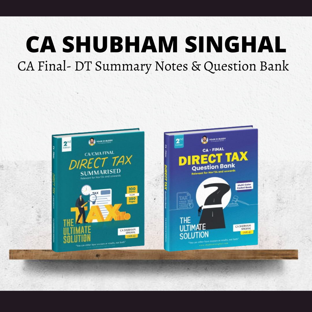 CA Final DT | Summary Notes & Question Bank | For Nov 24 by CA Shubham Singhal - CA Point