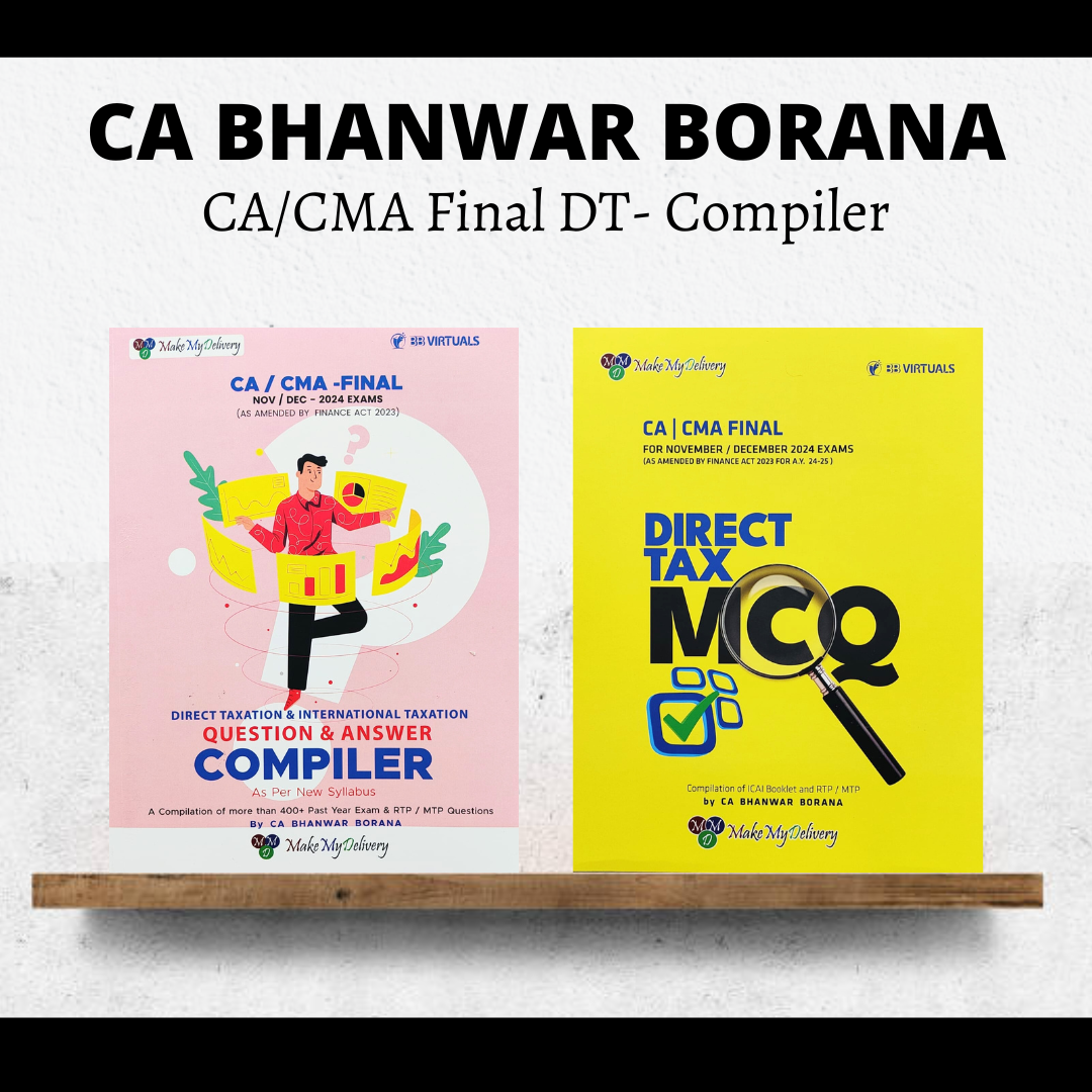 CA/CMA Final Direct Tax Compiler  By CA Bhanwar Borana | For Nov/Dec 24 Exams & Onwards