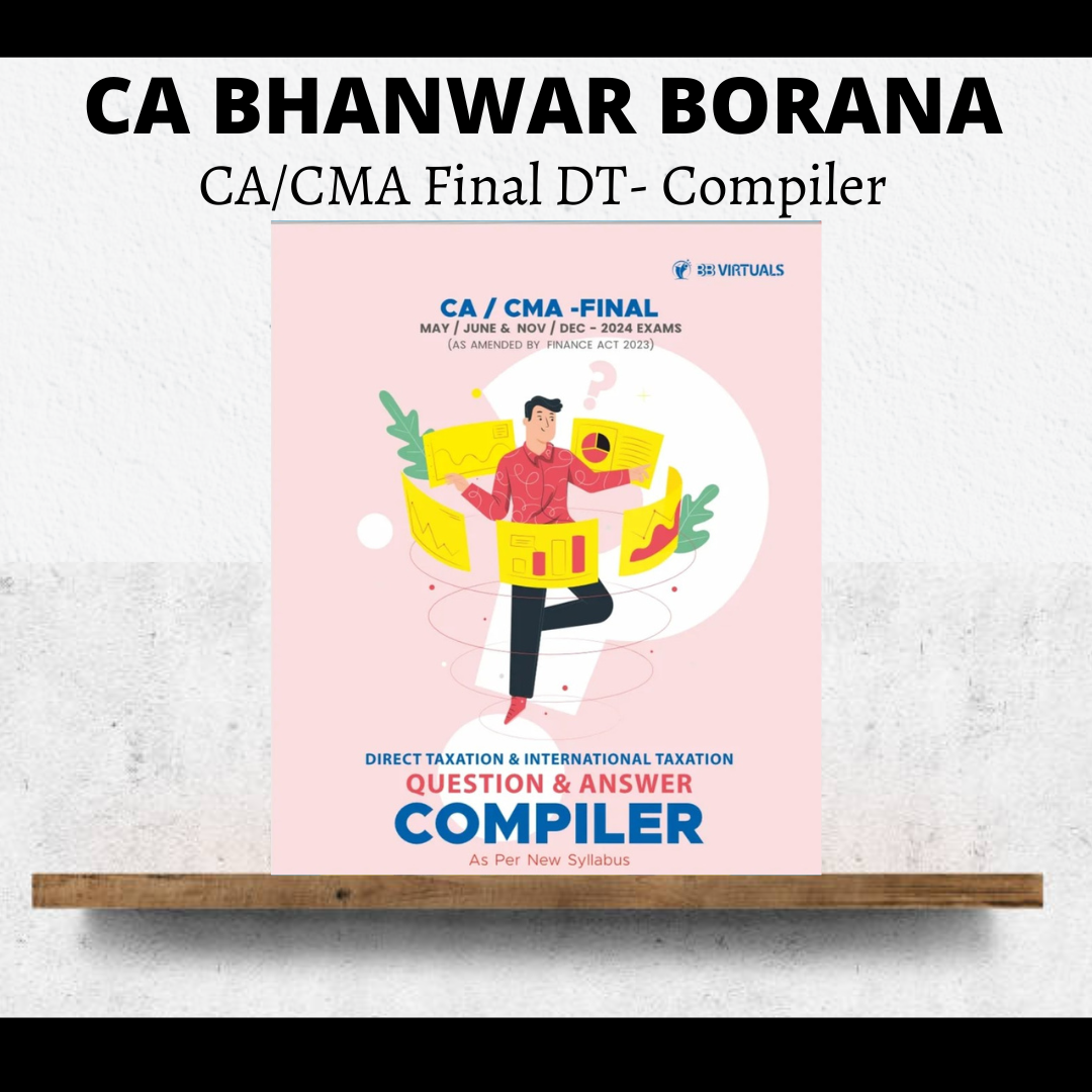 CA/CMA Final Compiler Direct Tax New Syllabus By CA Bhanwar Borana | For May 24 Exams & Onwards