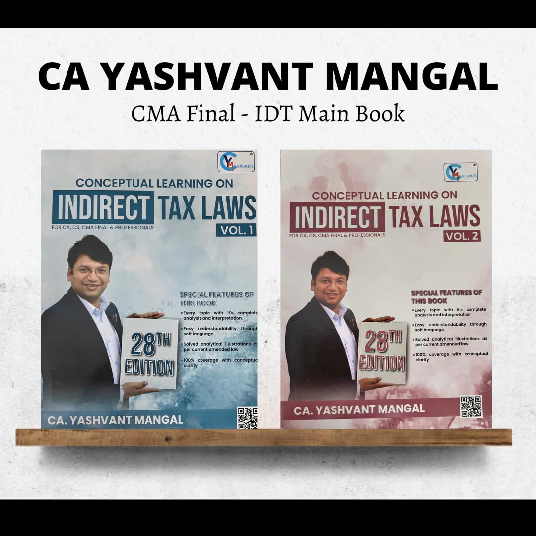 CMA Final IDT | 28th Edition Conceptual Learning On Indirect Tax Laws | Colorful Book By CA Yashvant Mangal | For Dec 24 & June 25 Exams