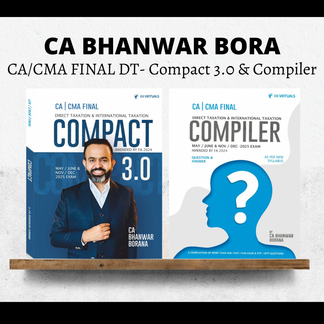 CA/CMA Final Direct Tax Compact & Q/A Compiler By CA Bhanwar Borana | For May/June 2025 & Nov/Dec 25 Exams