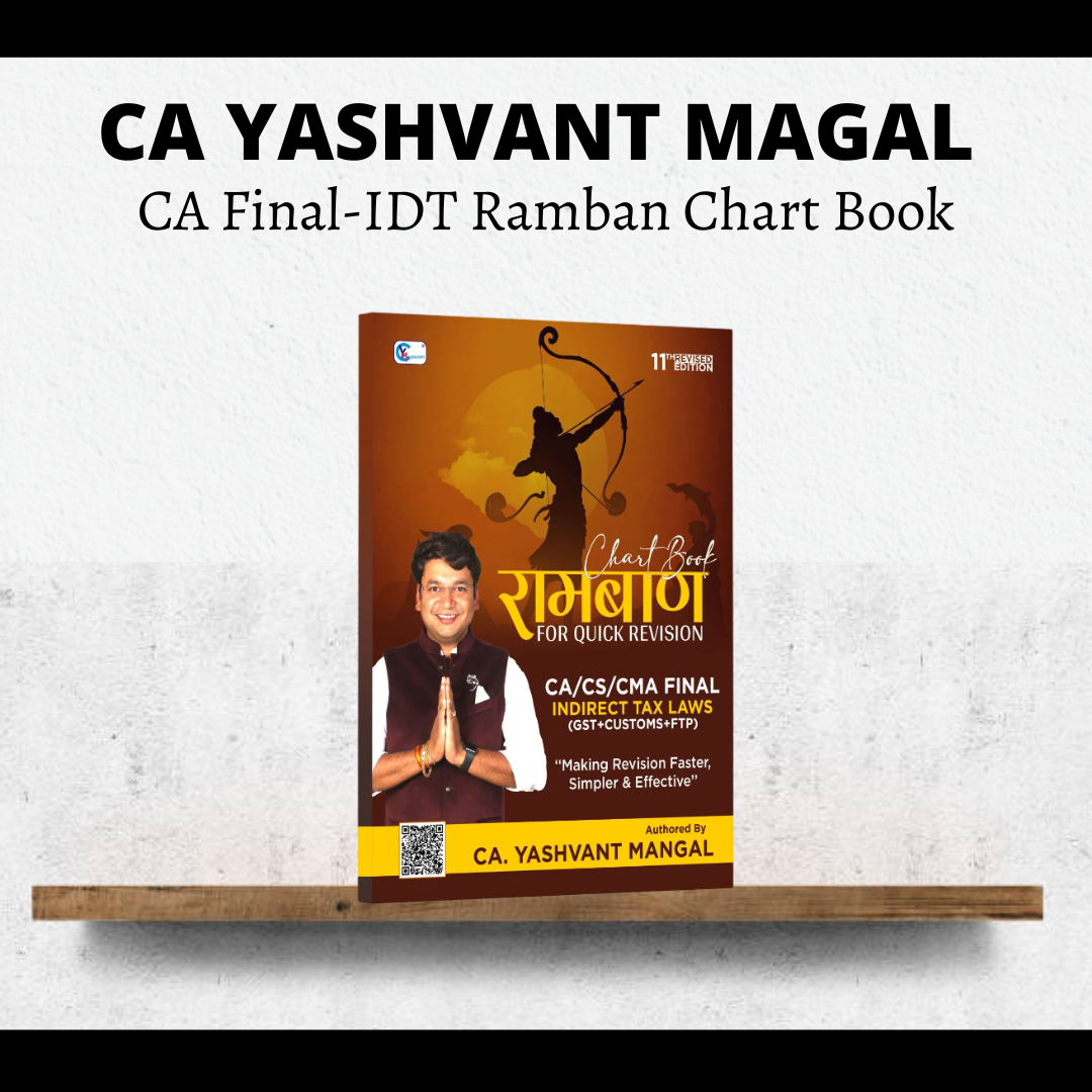 CA Final IDT रामबाण | 10th Edition Chart Book - (GST + Customs + FTP) | By CA Yashvant Mangal | For Nov. 24 & May 25 Exams