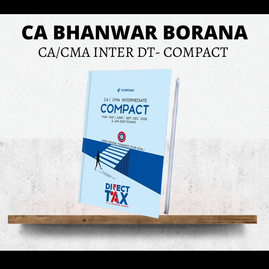 CA/CMA Inter Direct Tax Handwritten Compact Book by CA Bhanwar Borana | For May 26 & Sep 26 Exams CA Point