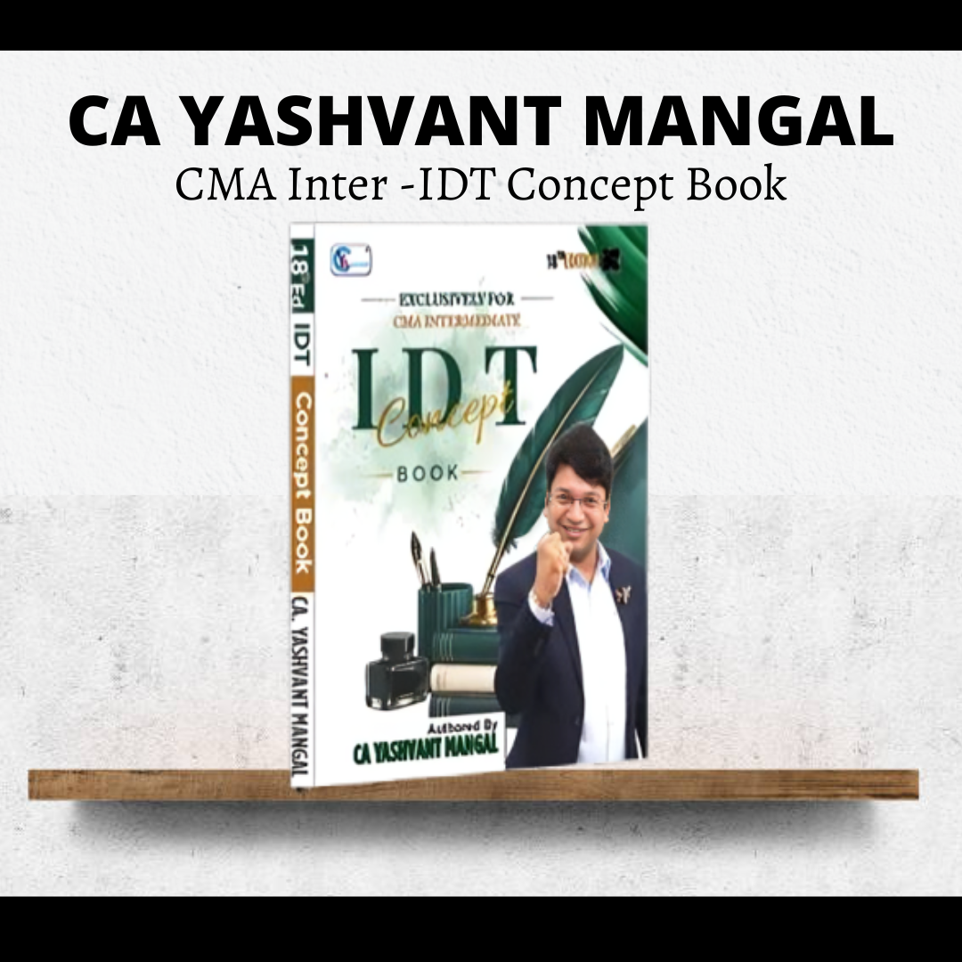 CMA Inter IDT Concept Book - A Conceptual Learning Book by CA Yashvant mangal | For Dec 26 & Onwards Exams CA Point