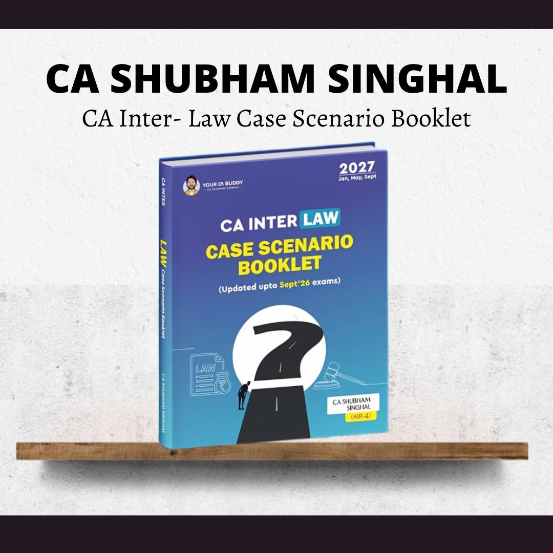 CA Inter Law Case Scenario Booklet by CA Shubham Singhal CA Point