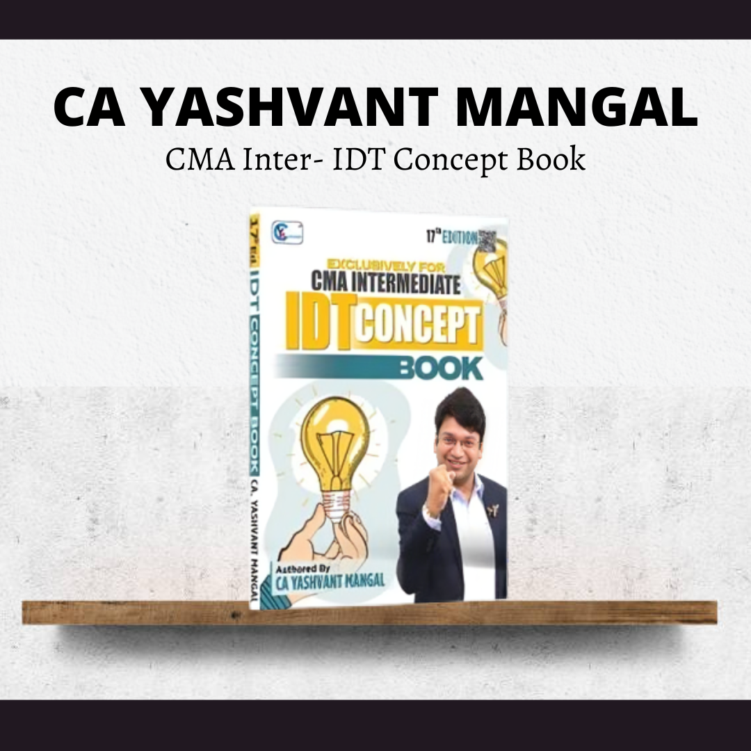CMA Inter IDT Concept Book - A Conceptual Learning Book by CA Yashvant mangal | For June 26 & Dec 26 Exams