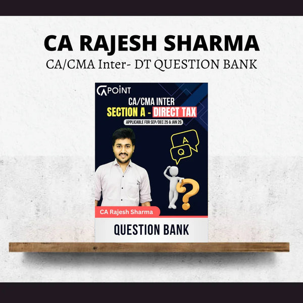 CA/CMA Inter DT | Question Bank Book | by CA Rajesh Sharma | For May 26 Exams CA Point