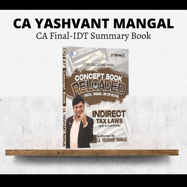 CA/CS/CMA Final IDT Summary Book by CA Yashvant Mangal for Jan 26 & Onwards Exams (31st Revised Edition )