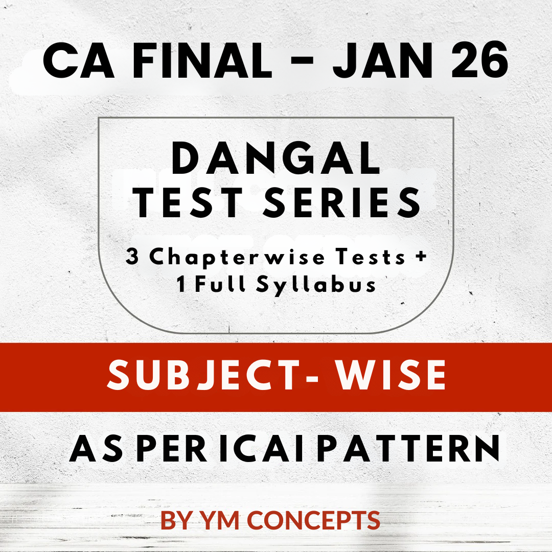 CA Final - 3 Chapterwise Tests + 1 Full Syllabus Test Series | By Ym Concepts
