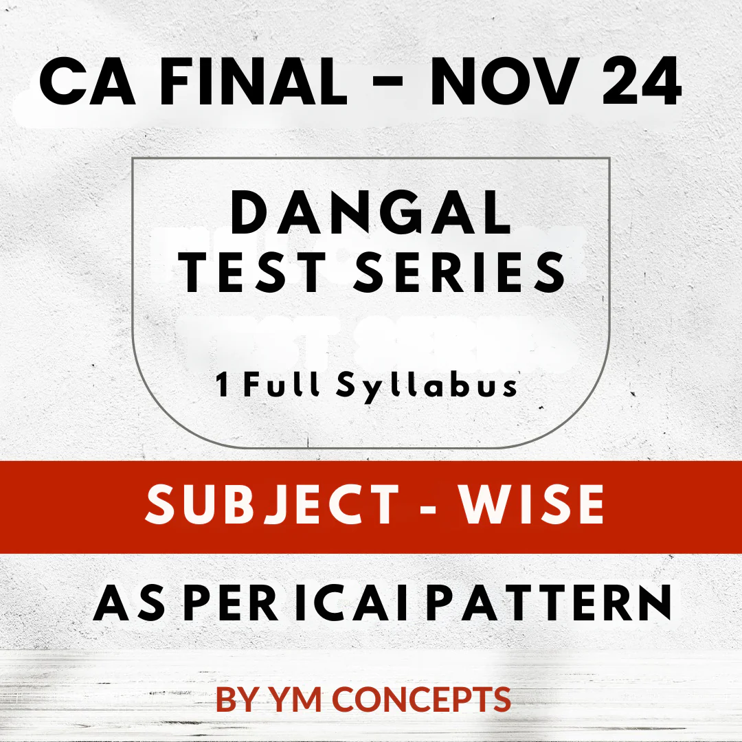 CA Final - 1 Full Syllabus Test Series | By Ym Concepts