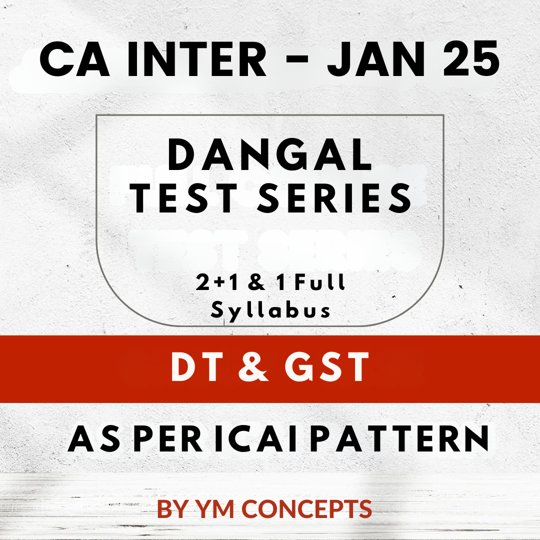 CA Inter DT & IDT | 2+1 & 1 Full Syllabus Test Series | By Ym Concepts