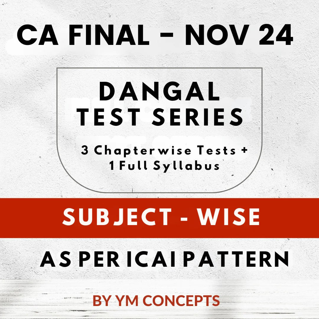 CA Final - 3 Chapterwise Tests + 1 Full Syllabus Test Series | By Ym Concepts