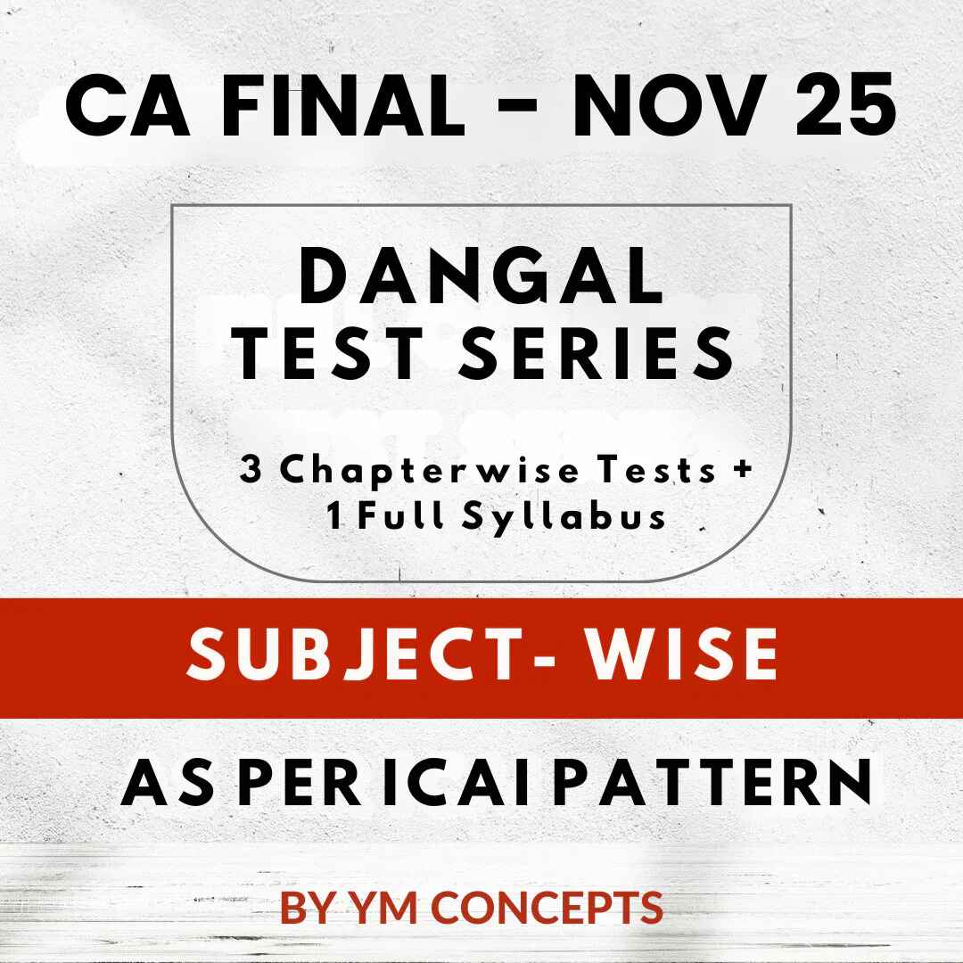CA Final - 3 Chapterwise Tests + 1 Full Syllabus Test Series | By Ym Concepts