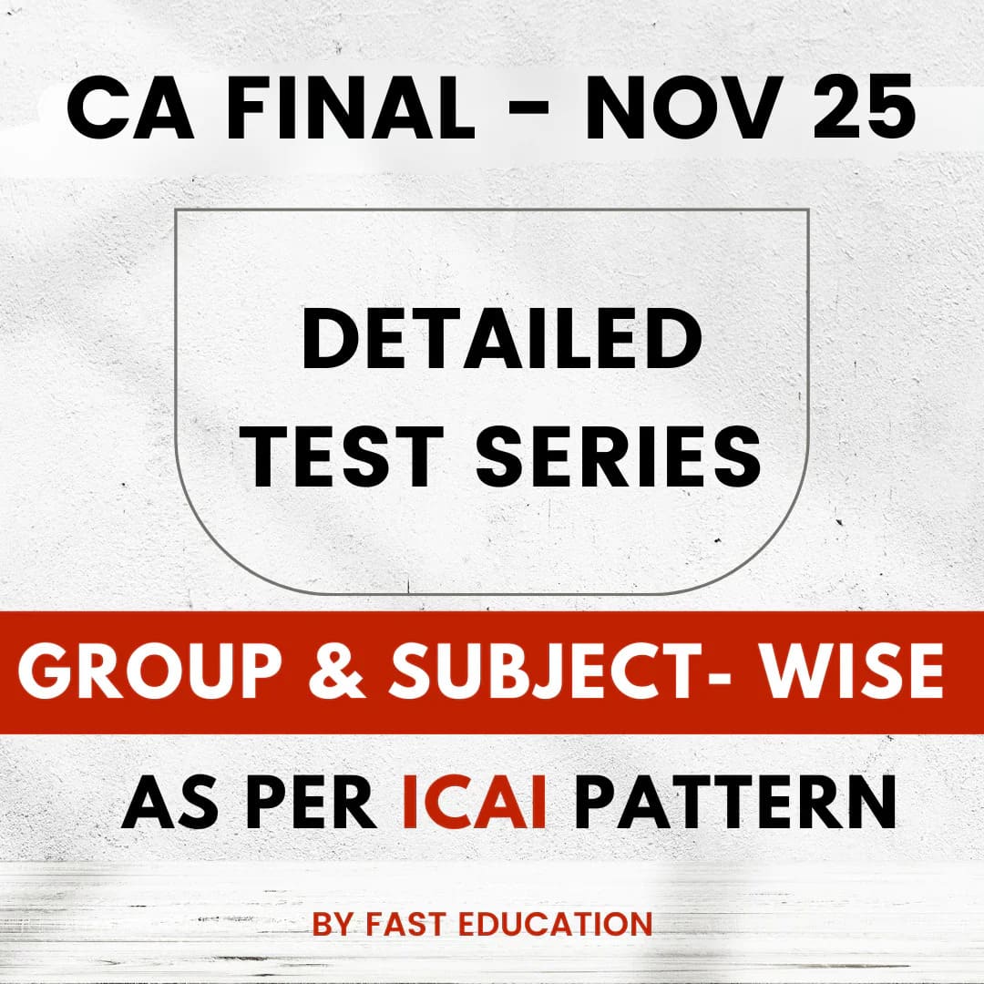 CA Final Detailed  Test Series for Nov 25 | ICAI Pattern | In association with FAST Education