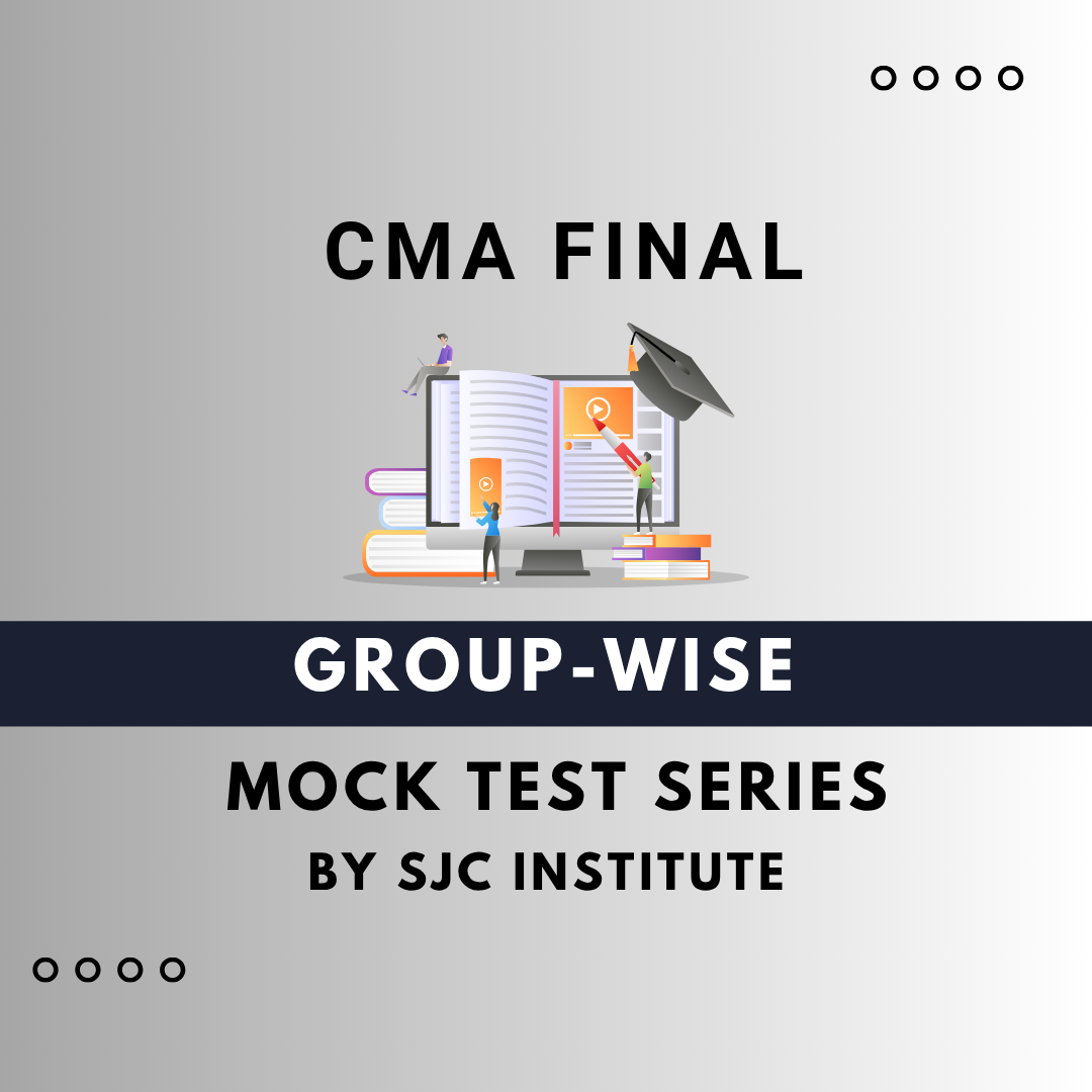 CMA Final Group-Wise Mock Test Series by SJC