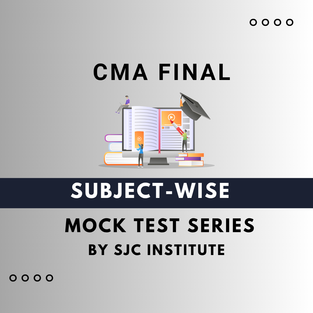CMA Final Subject-Wise Mock Test Series by SJC