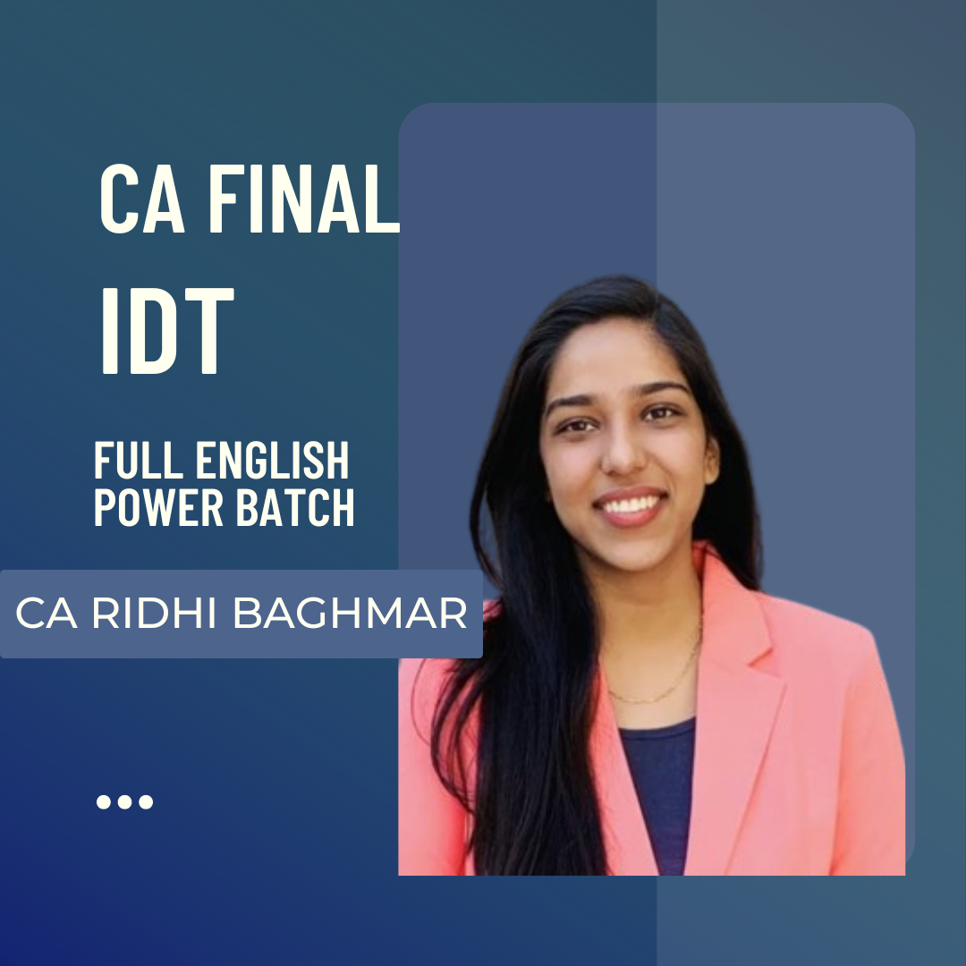 CA Final IDT | Full English Power Batch by CA Ridhi Baghmar | For May 25 & Onwards Exams